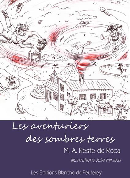Les aventuriers des sombres terres - M.A Reste de Roca,Julie Fliniaux - ebook