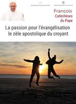 La passion pour l'évangélisation : le zèle apostolique du croyant