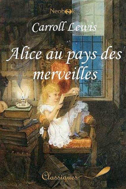 Alice au pays des merveilles - Lewis Carroll - ebook