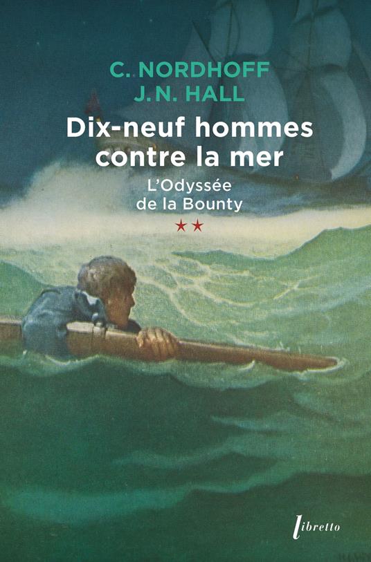 L'Odyssée de la "Bounty" (Tome 2) - Dix-neuf hommes contre la mer