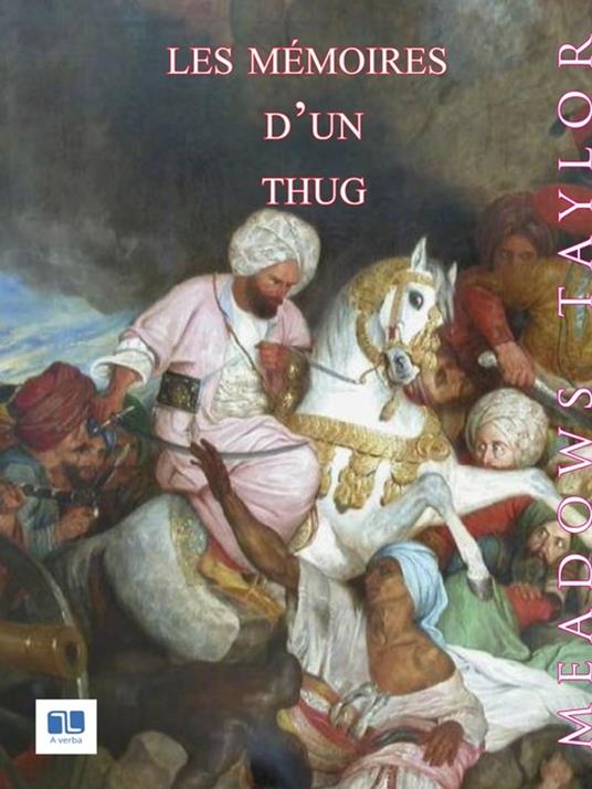 Les Mémoires d'un Thug - Meadows Taylor - ebook