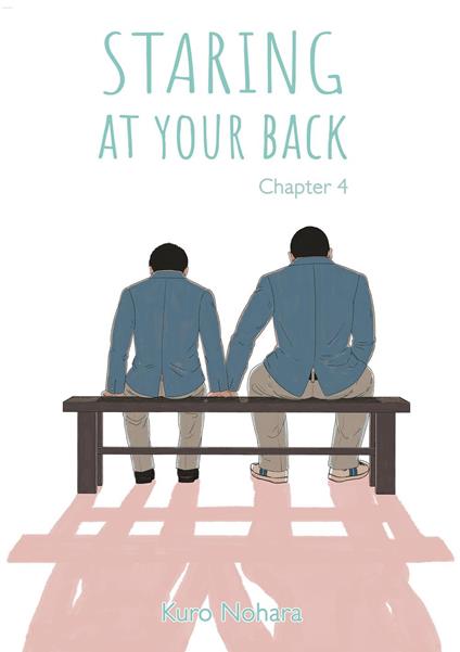 Staring At Your Back - Chapter 4 (English version)