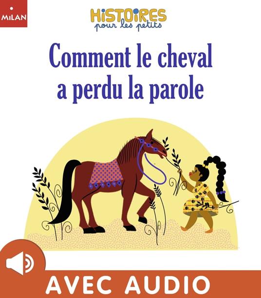 Comment le cheval a perdu la parole - Agnès Cathala,Clémentine Sourdais - ebook