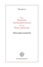 Les Stances fondamentales de la Voie médiane