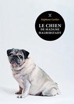 Le Chien de Madame Halberstadt