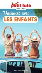 Guide Vacances Avec Les Enfants 2025 Petit Futé