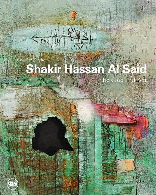 Shakir Hassan Al Said: The One and Art - Charbel Dagher - cover