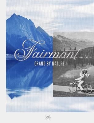 Fairmont: Grand by Nature - cover