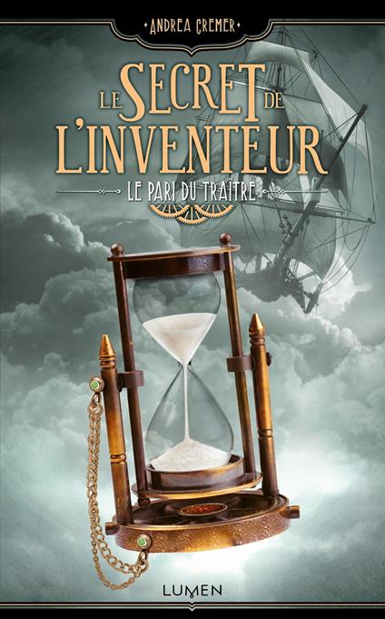 Le Secret de l'inventeur - tome 3 Le Pari du Traître - Andrea Cremer,Mathilde Tamae-Bouhon - ebook