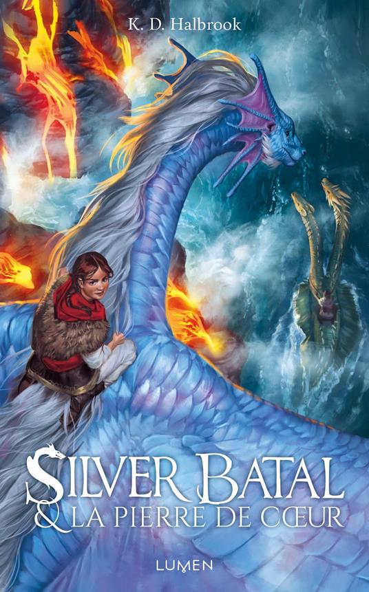 Silver Batal & la pierre de coeur - K. D. Halbrook,Raphaëlle PACHE,Laura Pertuy - ebook