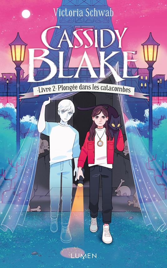 Cassidy Blake - Tome 2 Plongée dans les catacombes - V. E. Schwab,Sarah Dali - ebook