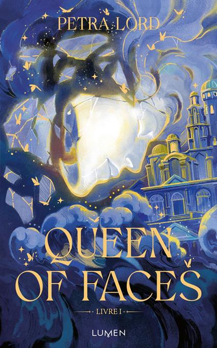 Queen of Faces - Tome 1 - Petra Lord - ebook