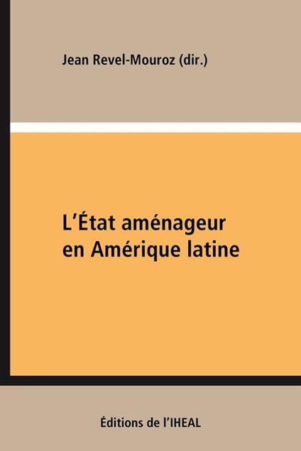 L’État aménageur en Amérique latine