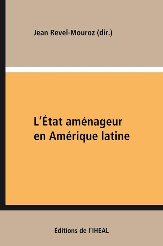 L’État aménageur en Amérique latine