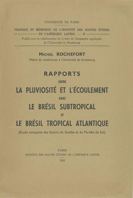 Rapports entre la pluviosité et l’écoulement dans le Brésil subtropical et le Brésil tropical atlantique