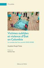 Victimes oubliées et violence d’État en Colombie