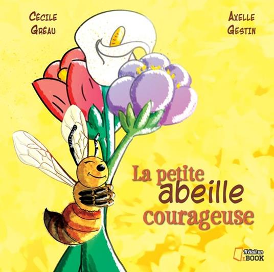 La petite abeille courageuse - Cécile Gréau,Axelle Gestin - ebook