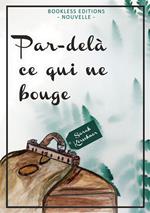 Par delà ce qui ne bouge