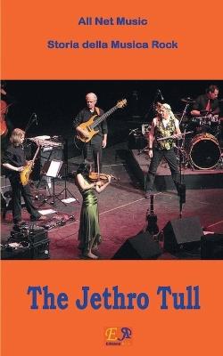 The Jethro Tull - Storia della musica Rock 1 - All Music Net - ebook