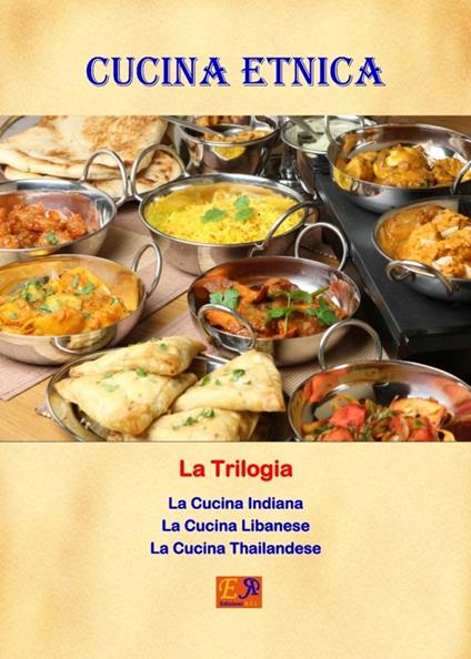 Cucina Etnica - La Trilogia - Dahlia & Marlène - ebook