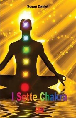 I Sette Chakra - Susan Daniel - ebook