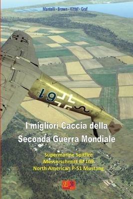 I migliori caccia. La trilogia. Vol. 1 - Mantelli - Brown - Kittel - Graf - ebook