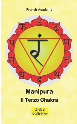 Manipura. Il terzo chakra - French Academy - ebook