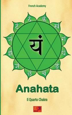 Anahata. Il quarto chakra - French Academy - ebook
