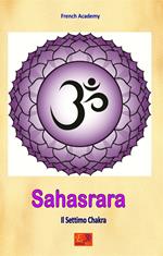 Sahasrara. Il settimo chakra