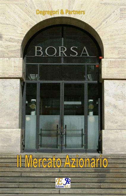 Il Mercato Azionario - Degregori & Partners - ebook