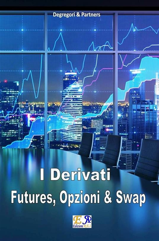 Futures, opzioni e swap - Degregori & Partners - ebook