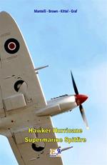 Hawker Hurricane, Supermarine Spitfire