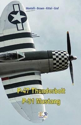P-47 Thunderbolt, P-51 Mustang - Mantelli - Brown - Kittel - Graf - ebook