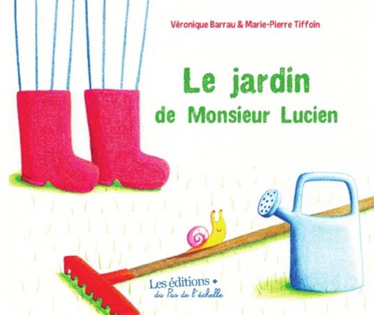 Le jardin de Monsieur Lucien - Veronique Barrau - ebook