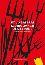 Et j'abattrai l'arrogance des tyrans