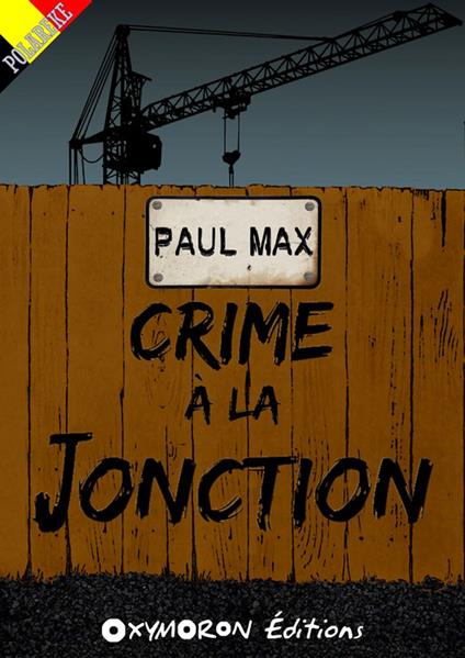 Crime à la Jonction