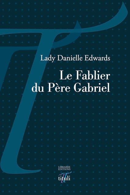 Le Fablier du Père Gabriel