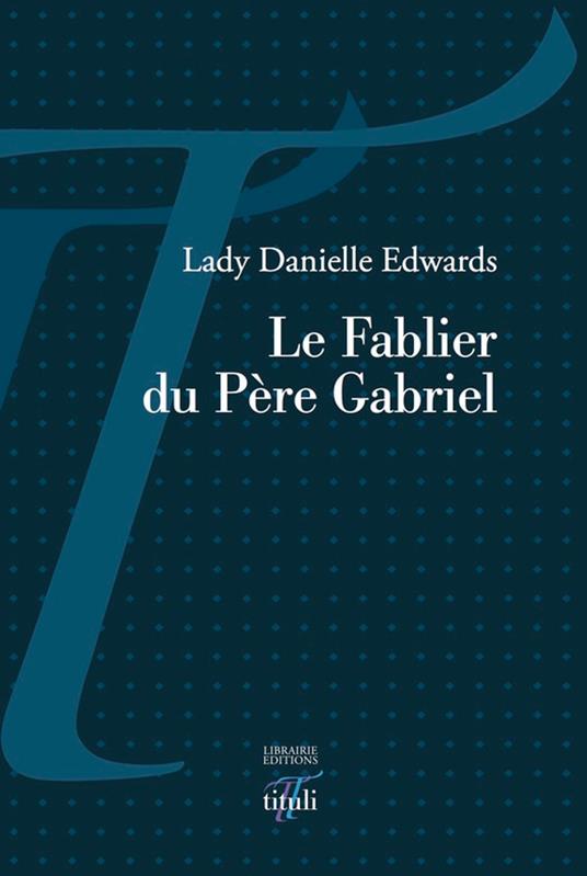 Le Fablier du Père Gabriel