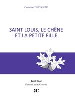 Saint Louis, le chêne et la petite fille