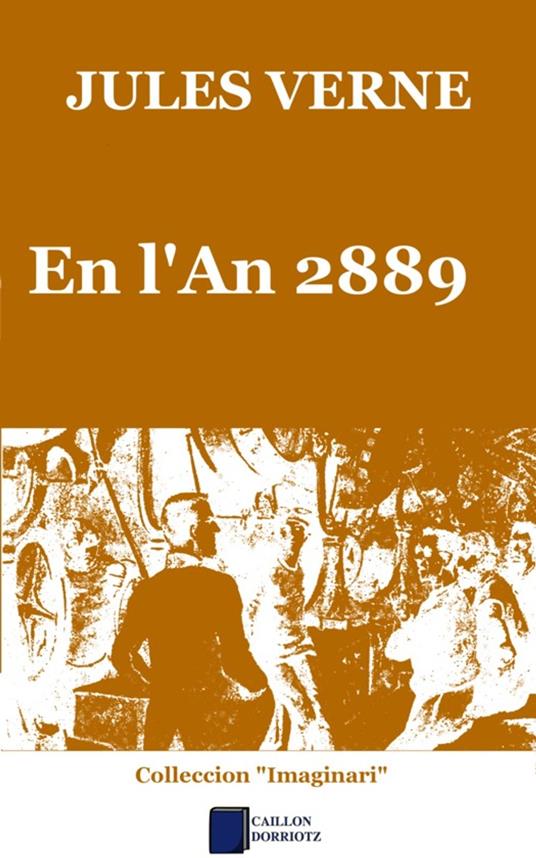 En l'an 2889 - Jules Verne,Agustí Farran I Serés - ebook