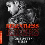 Relentless riders