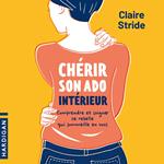 Chérir son ado intérieur