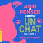 Agir et penser comme un chat - Saison 2
