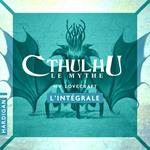 Cthulhu - L'intégrale
