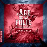 L'Âge de la folie - L'intégrale