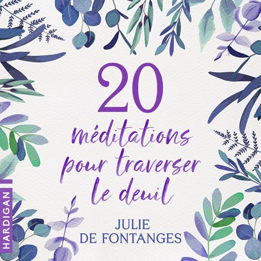 20 Méditations pour traverser le deuil
