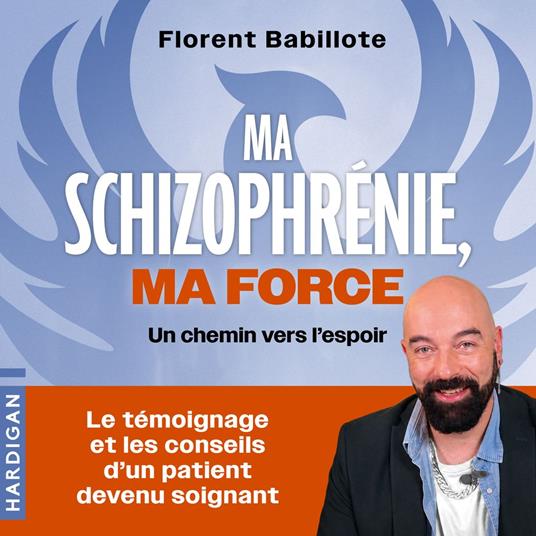 Ma schizophrénie, ma force