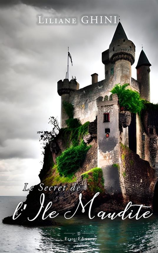 Les Secrets de l'Ile Maudite - Liliane Ghini - ebook