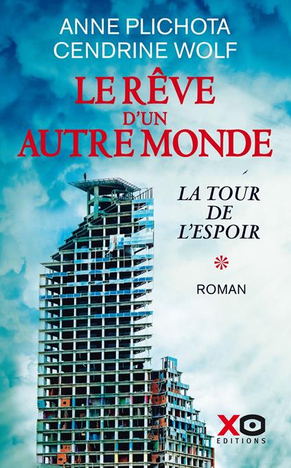 Le Rêve d'un autre monde - Tome 1 - Anne Plichota,Cendrine Wolf - ebook