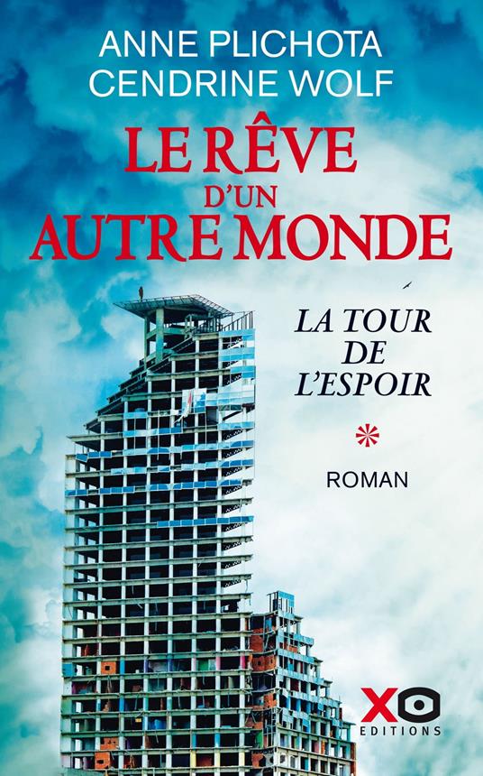 Le Rêve d'un autre monde - Tome 1 - Anne Plichota,Cendrine Wolf - ebook